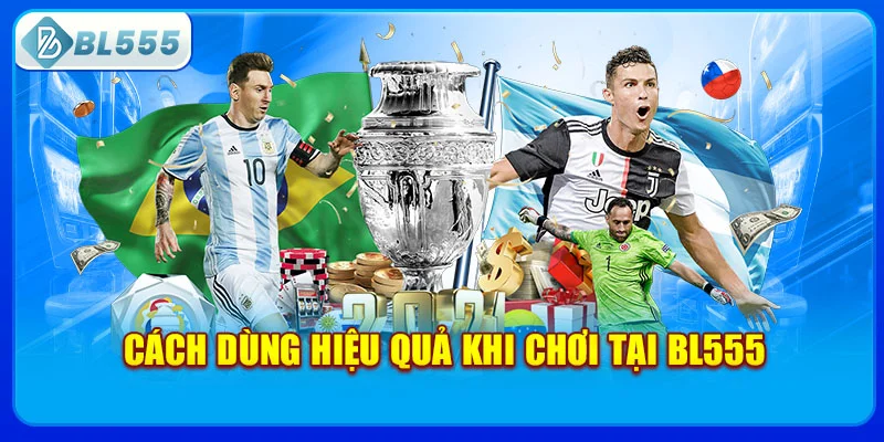 cach-dung-hieu-qua-khi-choi-tai-bl555