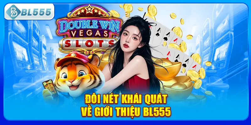 doi-net-khai-quat-ve-gioi-thieu-bl555