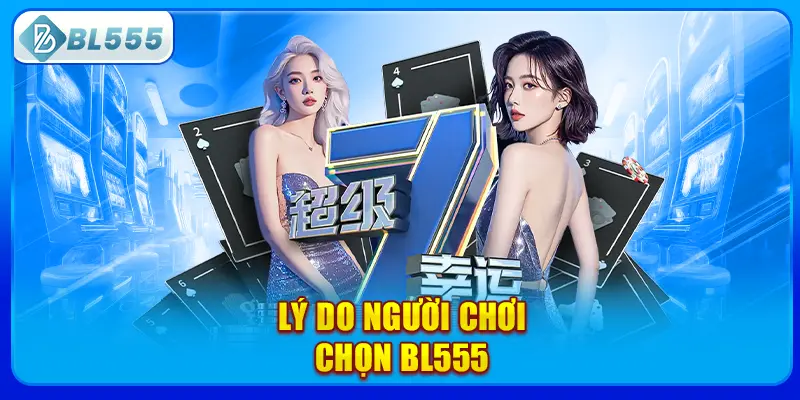 ly-do-nguoi-choi-chon-bl555